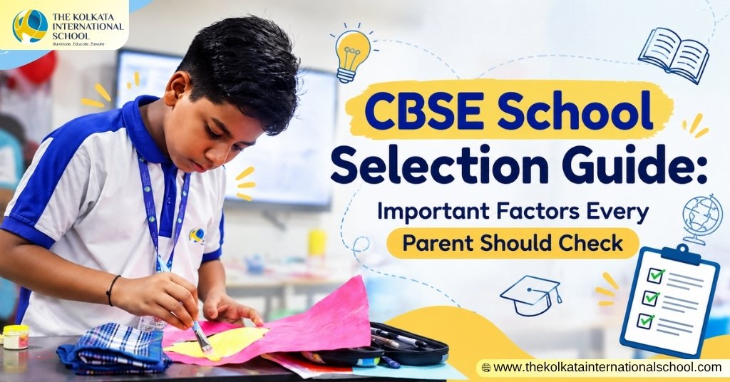Parents checking important factors while selecting a CBSE school in Howrah