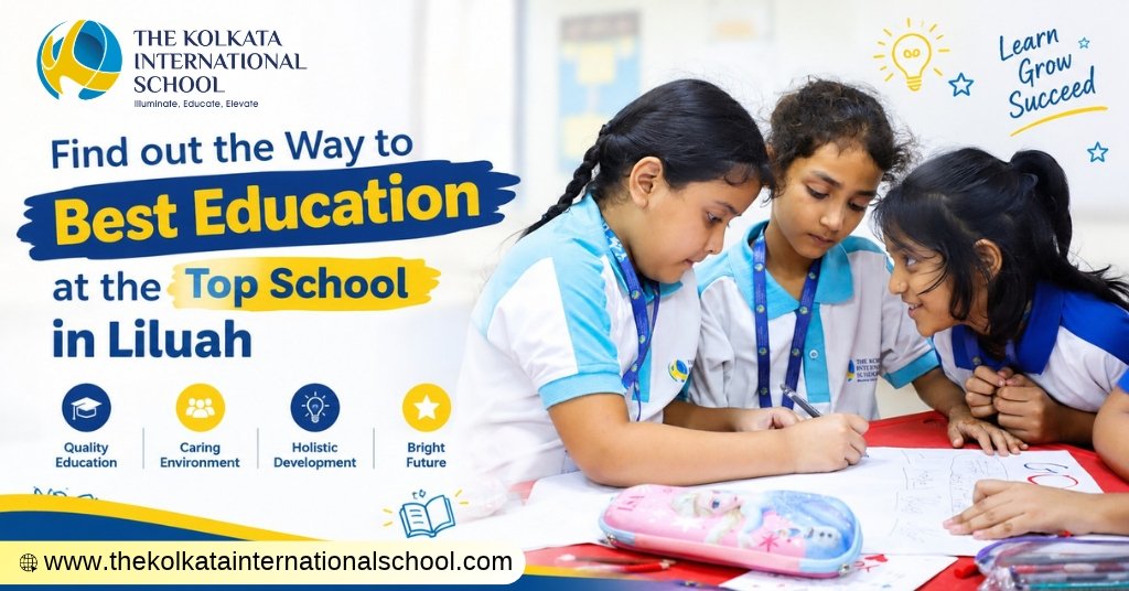Best CBSE School in Liluah – The Kolkata International School