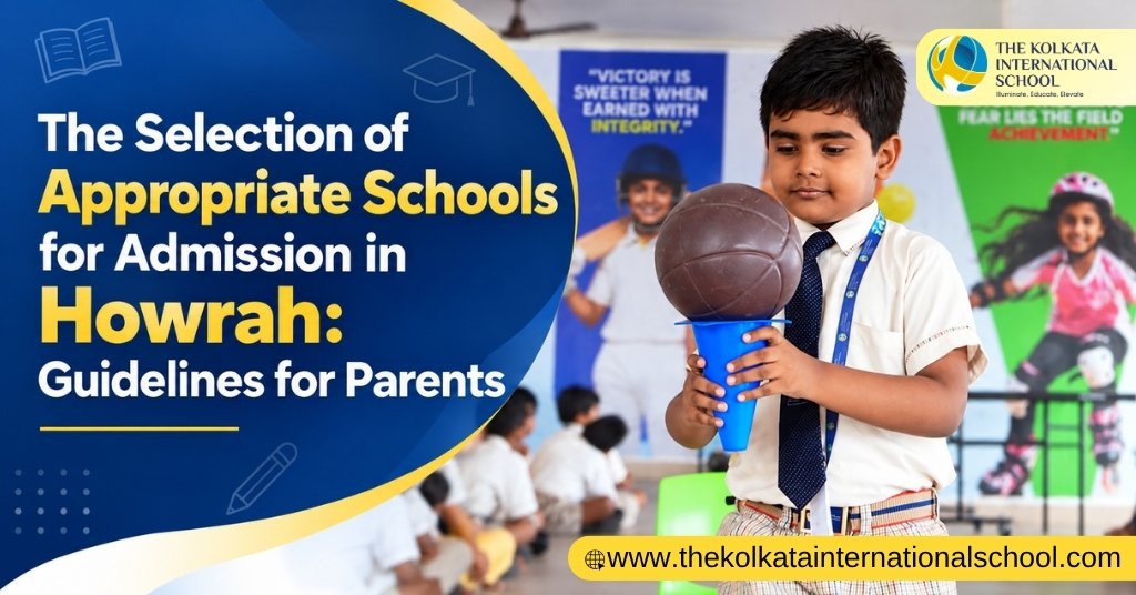 The Kolkata International School – School Admission in Howrah for Parents